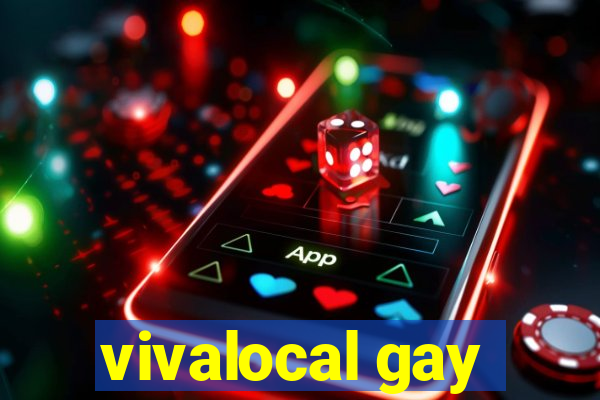 vivalocal gay